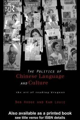 Politics of Chinese Language and Culture(English, Electronic book text, Hodge Bob)