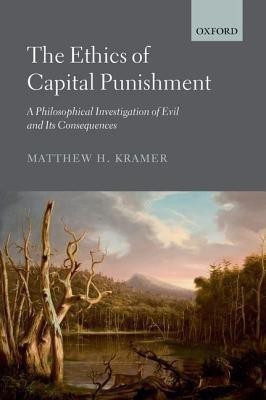The Ethics of Capital Punishment(English, Paperback, Kramer Matthew)