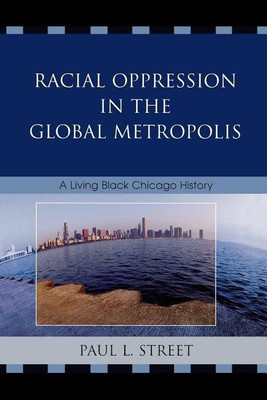 Racial Oppression in the Global Metropolis(English, Paperback, Street Paul L.)