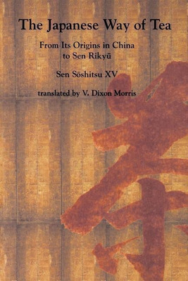 The Japanese Way of Tea(English, Paperback, Sen Soshitsu)