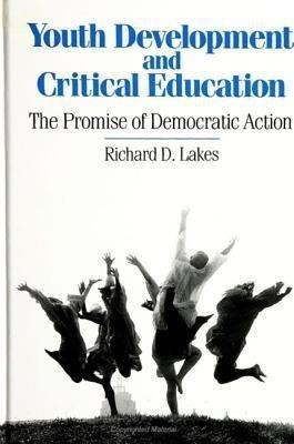 Youth Development and Critical Education(English, Paperback, Lakes Richard D.)