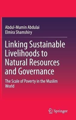 Linking Sustainable Livelihoods to Natural Resources and Governance(English, Hardcover, Abdulai Abdul-Mumin)