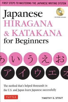 Japanese Hiragana & Katakana for Beginners(English, Paperback, Stout Timothy G.)