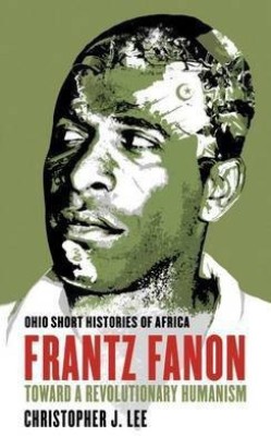 Frantz Fanon(English, Electronic book text, Lee Christopher J.)