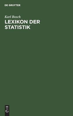 Lexikon der Statistik(German, Hardcover, Bosch Karl)