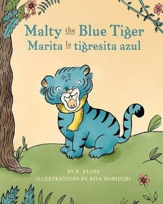 Malty the Blue Tiger (Marita la tigresita azul)(English, Paperback, Kloss K)