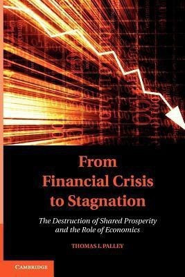 From Financial Crisis to Stagnation(English, Paperback, Palley Thomas I.)