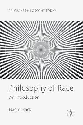 Philosophy of Race(English, Paperback, Zack Naomi)