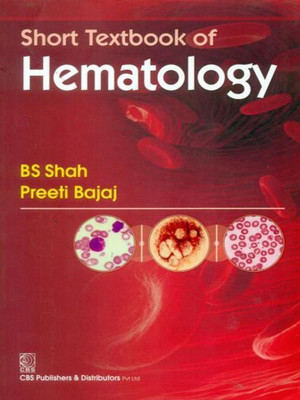 Short Textbook of Hematology(English, Paperback, Shah B.S.)