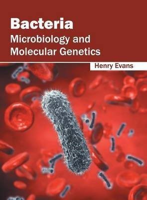 Bacteria: Microbiology and Molecular Genetics(English, Hardcover, unknown)