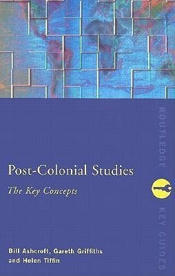 Post-Colonial Studies: The Key Concepts(English, Paperback, Ashcroft Bill)