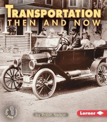 Transportation Then and Now(English, Paperback, Nelson Robin)