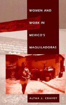 Women and Work in Mexico's Maquiladoras(English, Paperback, Cravey Altha J.)