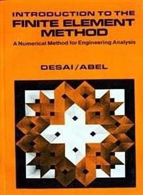 Introduction to the Finite Element Method  - A Numerical Method for Engineering Analysis(English, Paperback, Desai C S)
