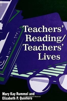 Teachers' Reading/Teachers' Lives(English, Paperback, Rummel Mary Kay)