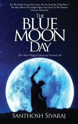 The Blue Moon Day(English, Paperback, Sivaraj Santhosh)
