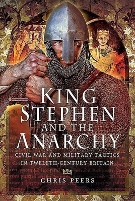 King Stephen and the Anarchy(English, Hardcover, Peers Chris)