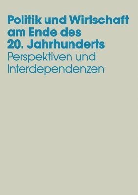 Politik und Wirtschaft am Ende des 20. Jahrhunderts(German, Paperback, unknown)