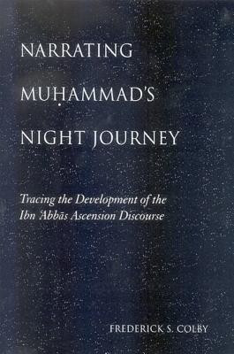 Narrating Mu?ammad's Night Journey(English, Hardcover, Colby Frederick S.)