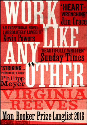 Work Like Any Other  - Man Booker Prize Longlist 2016(English, Paperback, Reeves Virginia)