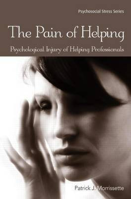 The Pain of Helping(English, Electronic book text, Morrissette Patrick J PH.D., R.M.F.T., N.C.C.)