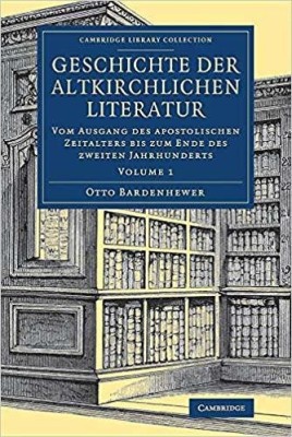 Geschichte der altkirchlichen Literatur(German, Paperback, Bardenhewer Otto)