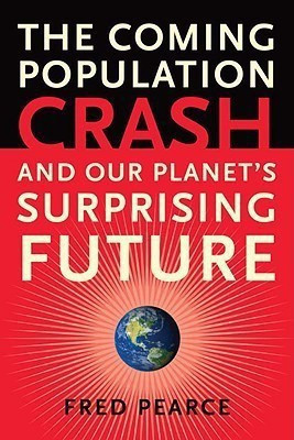 The Coming Population Crash(English, Hardcover, Pearce Fred)