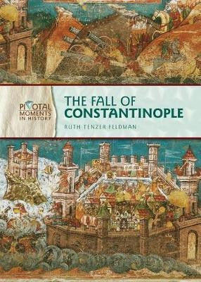 The Fall of Constantinople(English, Electronic book text, Feldman Ruth Tenzer)