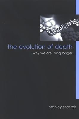 The Evolution of Death(English, Paperback, Shostak Stanley)