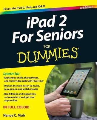 iPad 2 For Seniors For Dummies(English, Paperback, Muir Nancy C.)