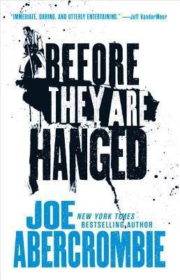Before They Are Hanged(English, Paperback, Abercrombie Joe)