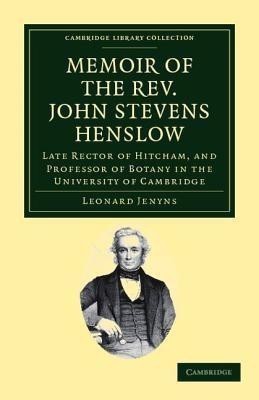 Memoir of the Rev. John Stevens Henslow, M.A., F.L.S., F.G.S., F.C.P.S.(English, Paperback, Jenyns Leonard)