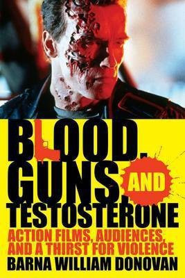Blood, Guns, and Testosterone(English, Electronic book text, Donovan Barna William)
