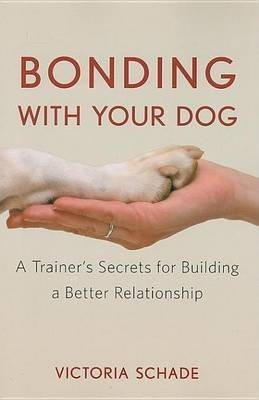 Bonding with Your Dog(English, Electronic book text, Schade Victoria)