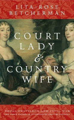 Court Lady and Country Wife(English, Hardcover, Betcherman Lita Rose)