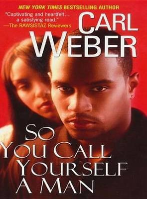 So You Call Yourself a Man(English, Electronic book text, Weber Carl Mr)