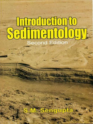 Introduction to Sedimentology(English, Paperback, Sengupta S.M.)