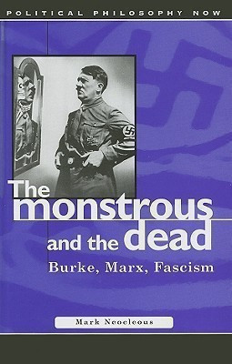 The Monstrous and the Dead(English, Hardcover, Neocleous Mark)