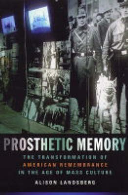 Prosthetic Memory(English, Paperback, Landsberg Alison)