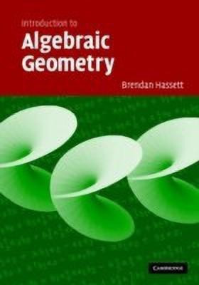 Introduction to Algebraic Geometry(English, Paperback, Hassett Brendan)