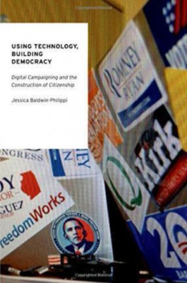 Using Technology, Building Democracy(English, Paperback, Baldwin-Philippi Jessica)