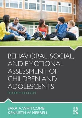Behavioral, Social, and Emotional Assessment of Children and Adolescents(English, Paperback, Whitcomb Sara A.)