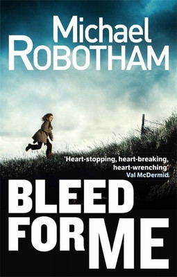 Bleed For Me(English, Paperback, Robotham Michael)