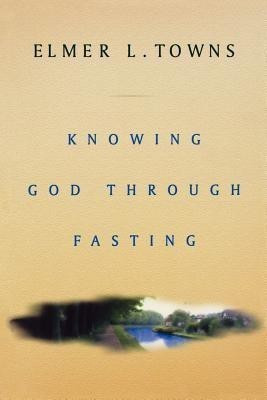 Fasting to Know God Intimately(English, Paperback, Towns Elmer L.)