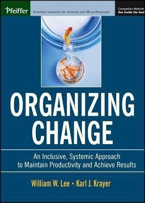 Organizing Change(English, Paperback, Lee William W.)