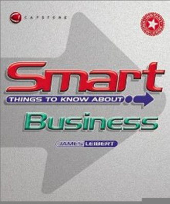 Smart Things to Know About Business(English, Paperback, Leibert James)