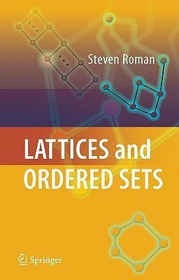 Lattices and Ordered Sets(English, Hardcover, Roman Steven)