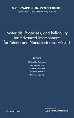 Materials, Processes, and Reliability for Advanced Interconnects for Micro- and Nanoelectronics - 2011: Volume 1335(English, Hardcover, unknown)