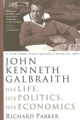 John Kenneth Galbraith(English, Paperback, Parker Richard)