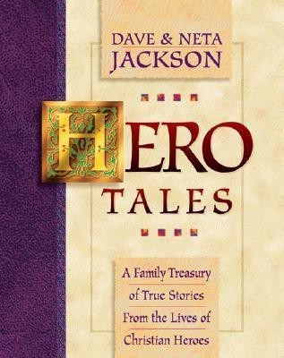 Hero Tales - A Family Treasury of True Stories from the Lives of Christian Heroes(English, Paperback, Jackson Dave)
